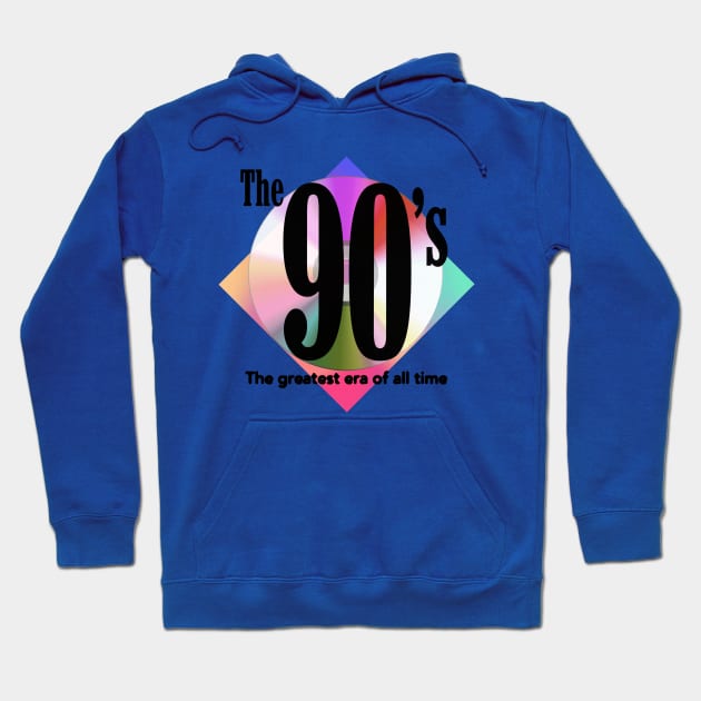 The 90's The Greatest Era of All Time Nostalgic Grunge CD Colorful Graphic Hoodie by blueversion